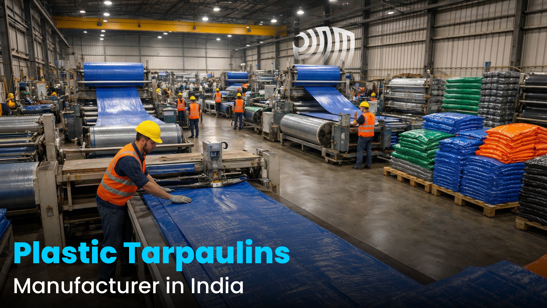 Plastic Tarpaulins Manufacturer in India – What Buyers Should Check Before Ordering